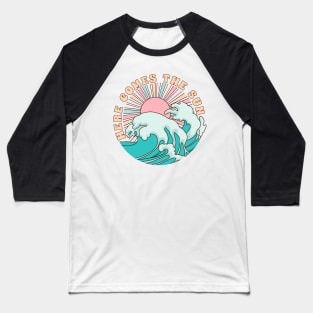 Vintage Surf Here Comes The Sun Baseball T-Shirt